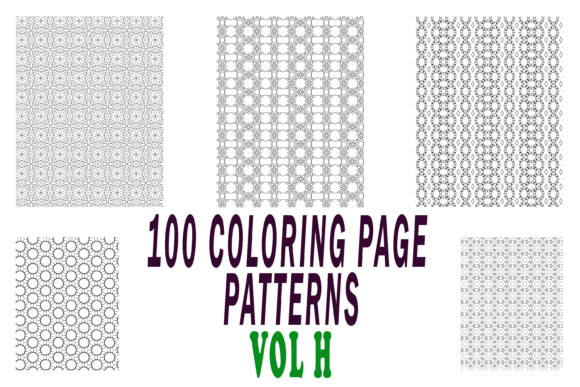 100 Coloring Page Patterns Vol H: A Versatile Resource for Designers and Creators